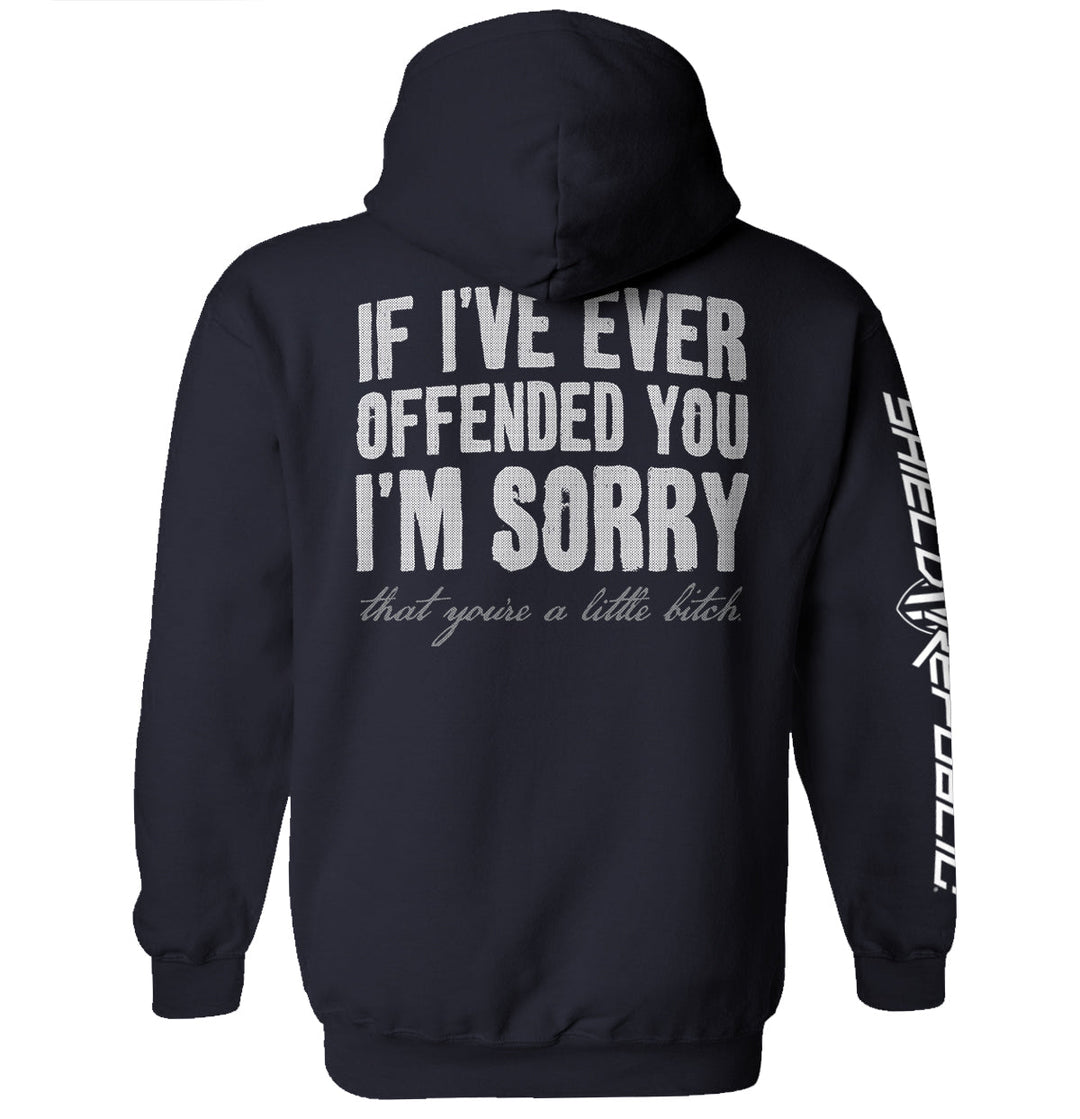 If I've Ever Offended You I'm Sorry Shirts
