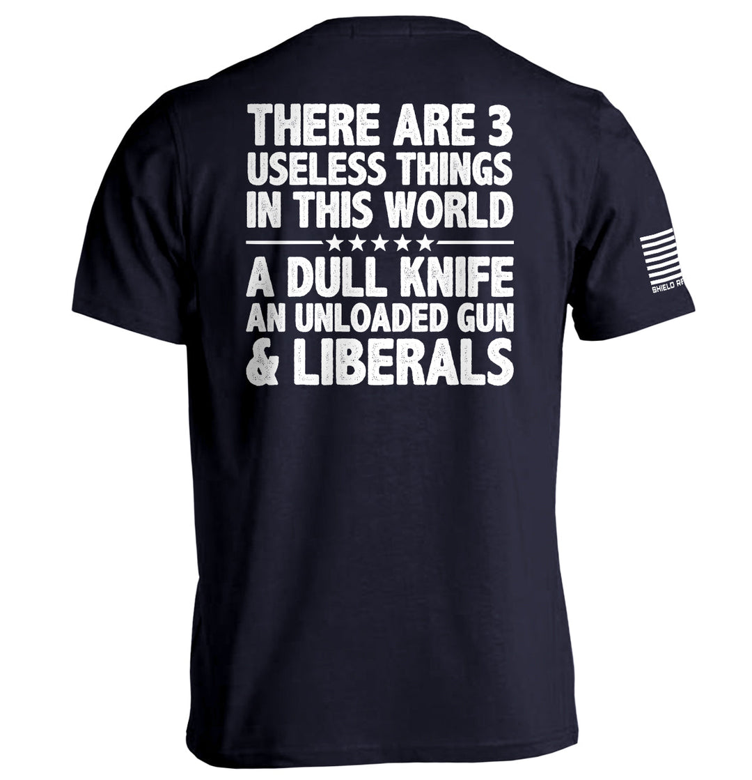 There Are 3 Useless Things In This World Shirts