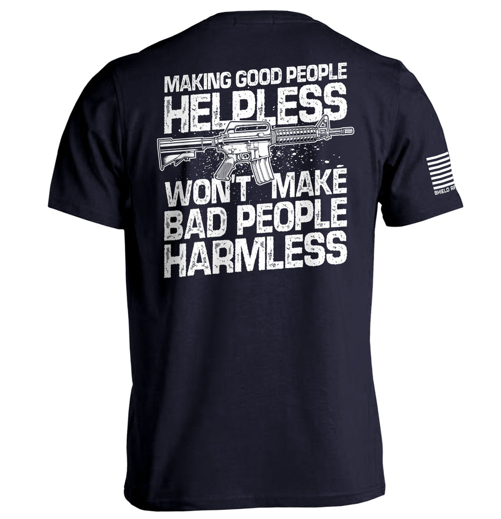 Making Good People Helpless AR15 Shirts