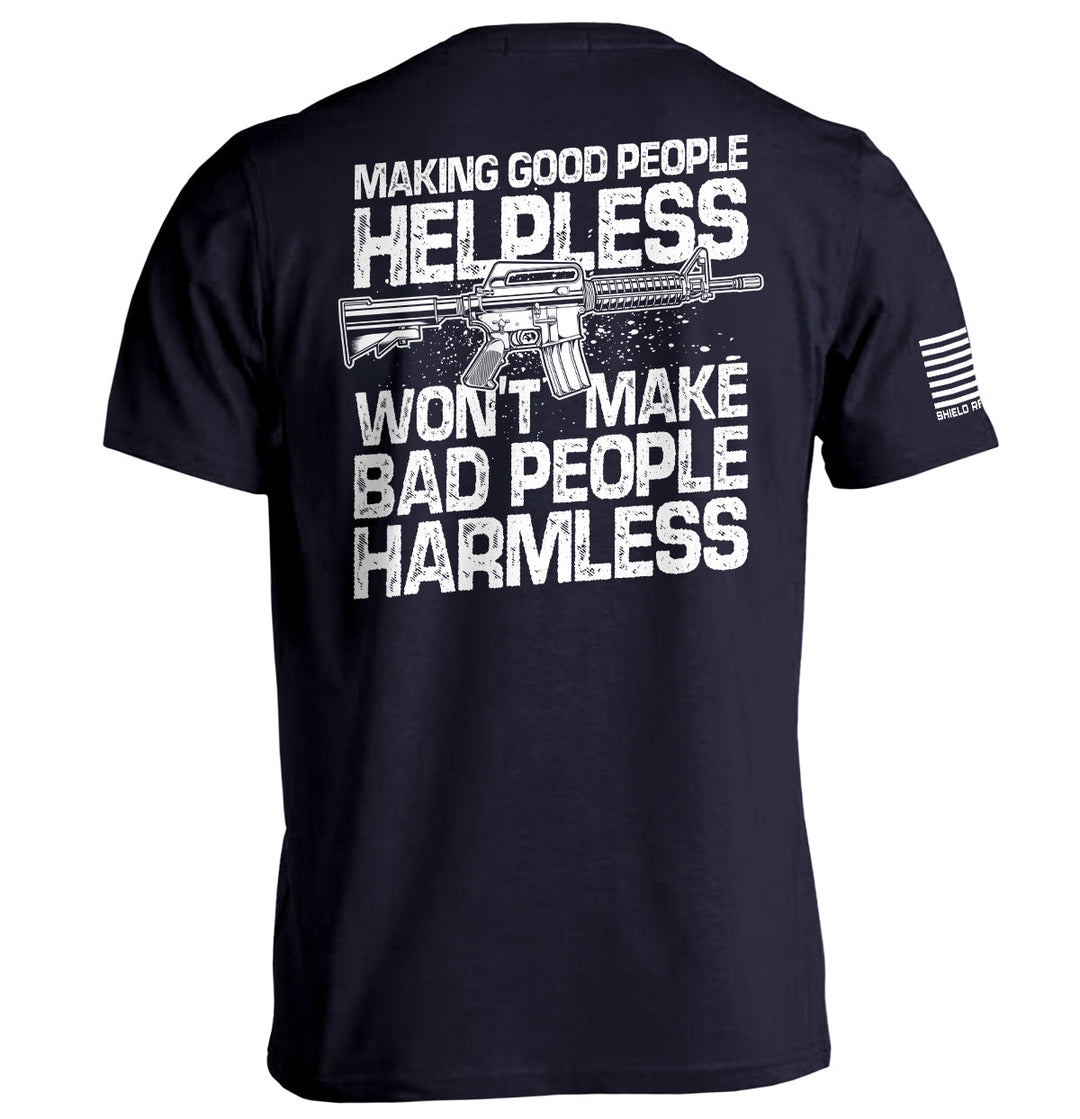 Making Good People Helpless AR15 Shirts
