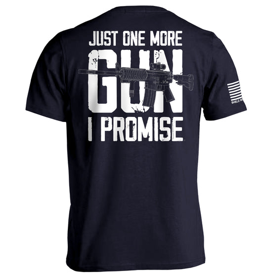 Just One More Gun I Promise Shirts