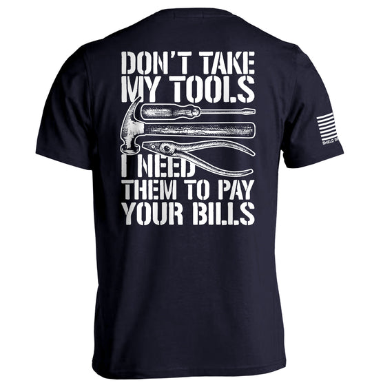 Don't Take My Tools Shirts