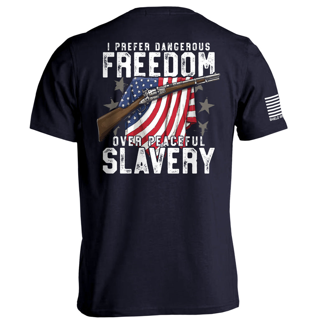 Dangerous Freedom Over Peaceful Slavery Shirts