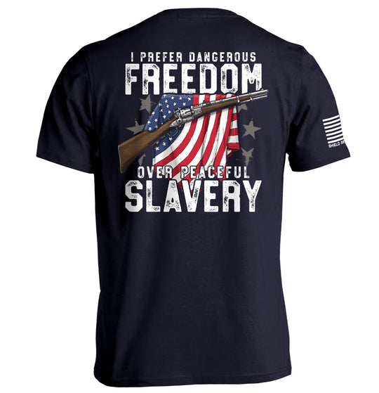 Dangerous Freedom Over Peaceful Slavery Shirts