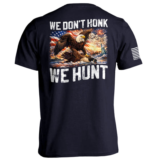 We Don't Honk We Hunt