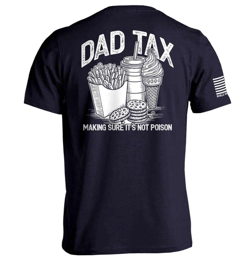 Dad Tax Making Sure It's Not Poison Shirts