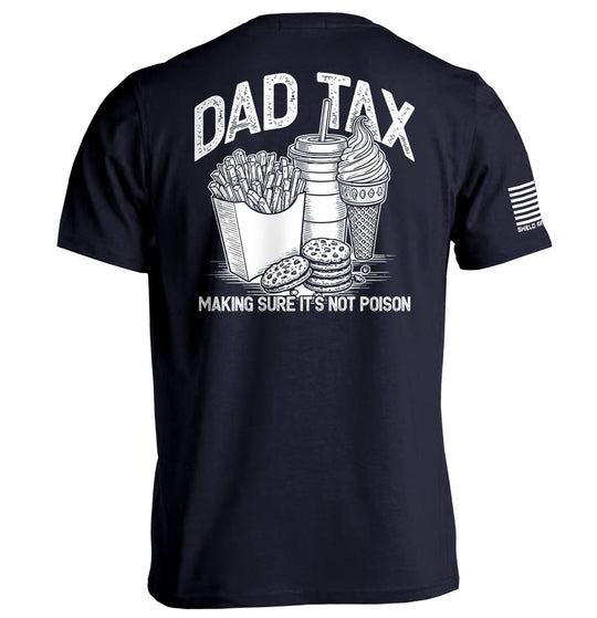 Dad Tax Making Sure It's Not Poison Shirts