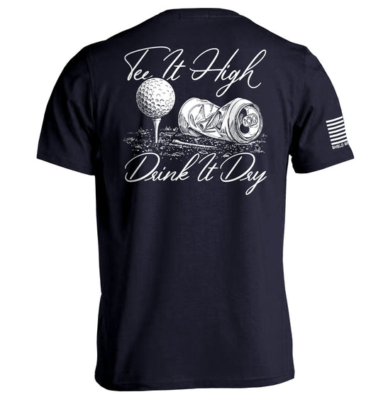 Tee It High Drink It Dry