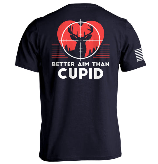 Better Aim Than Cupid Shirts