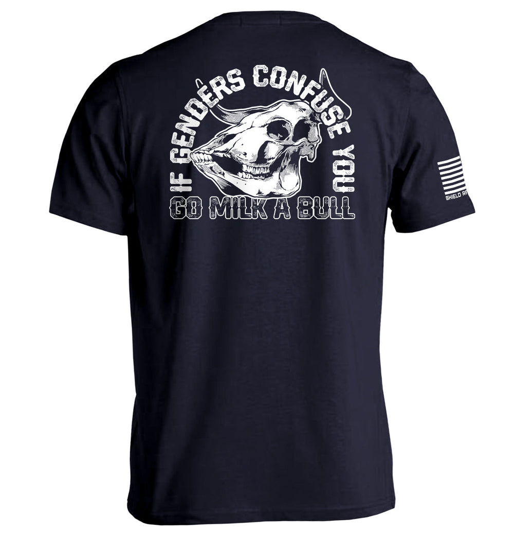 If Genders Confuse You Go Milk A Bull Shirts