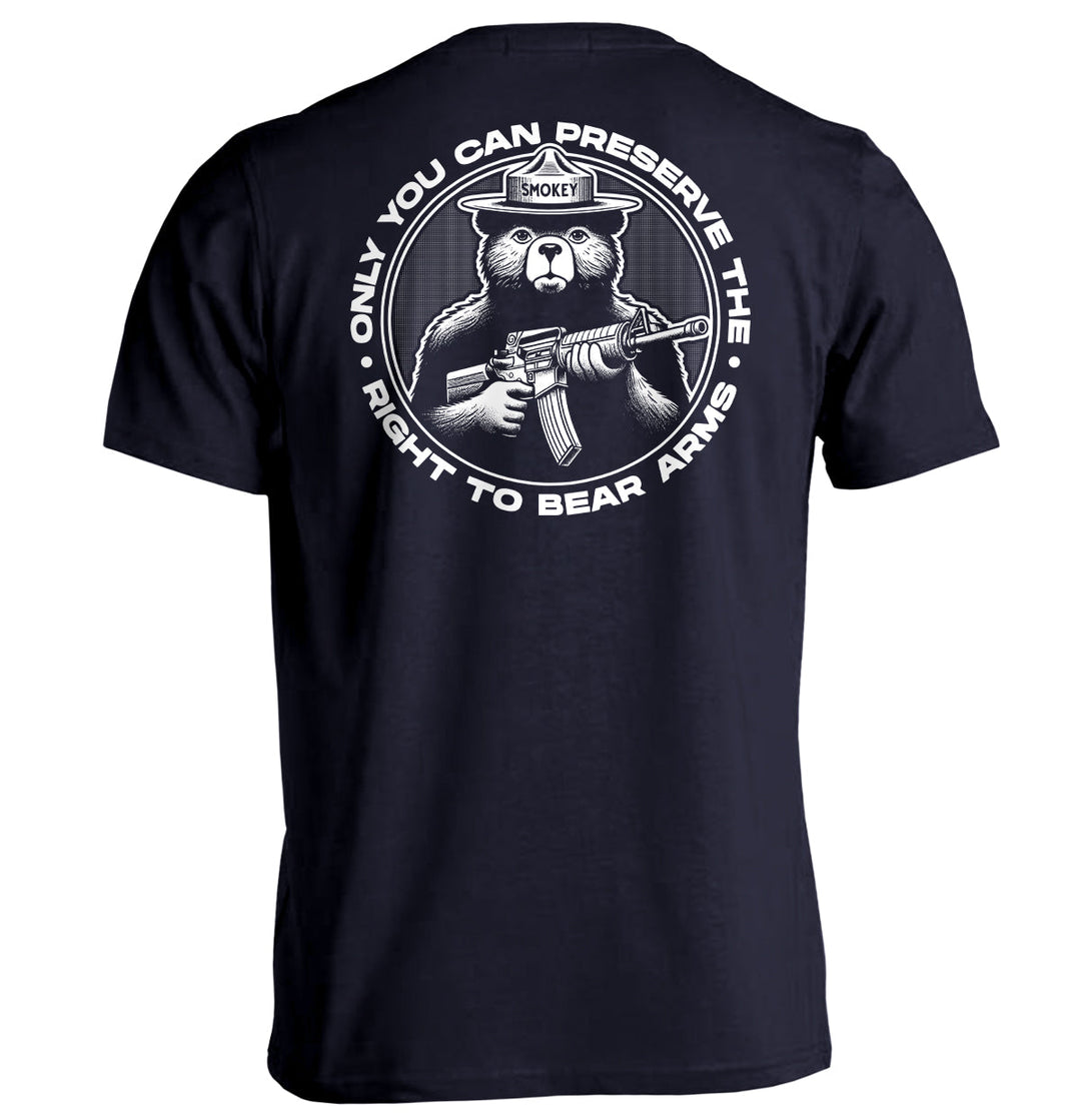Only You Can Preserve the Right to Bear Arms Shirts