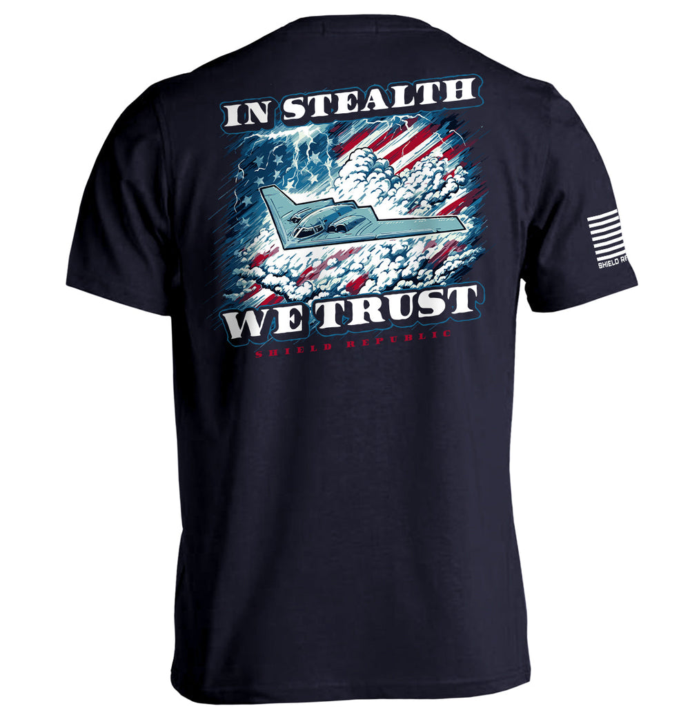 In Stealth We Trust Shirts
