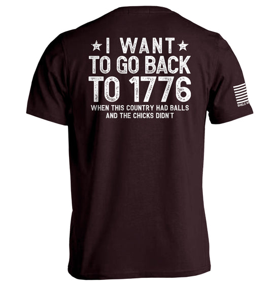 I Want To Go Back To 1776 Shirts