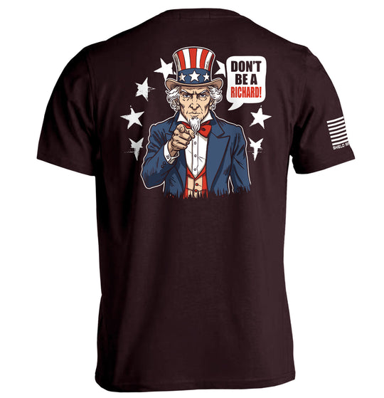Don't Be A Richard Shirts