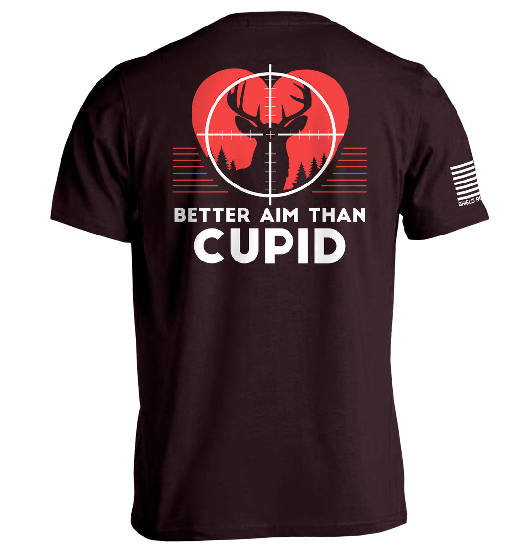 Better Aim Than Cupid Shirts