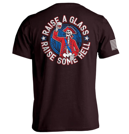 Raise a Glass Raise Some Hell Shirts