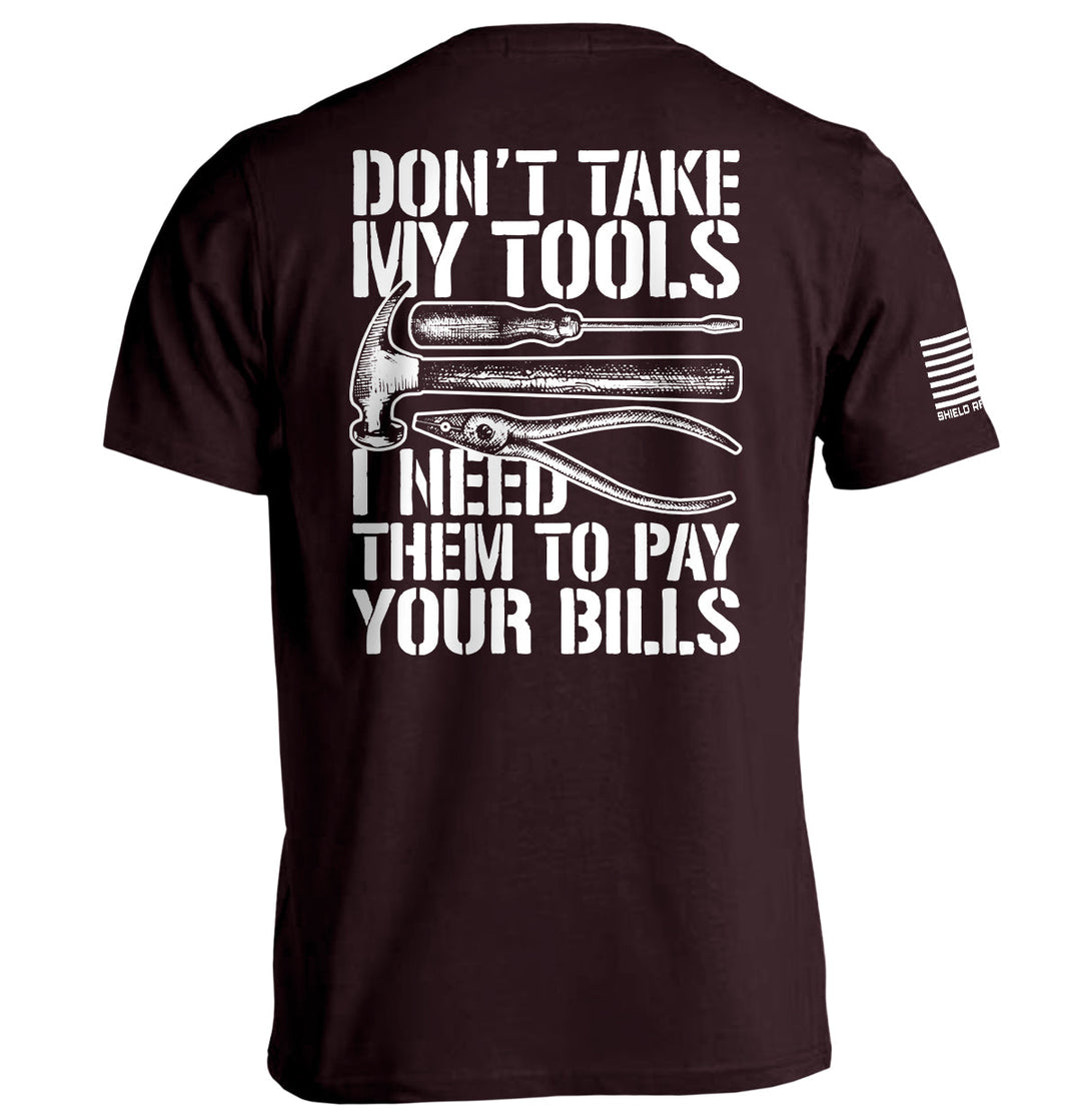 Don't Take My Tools Shirts