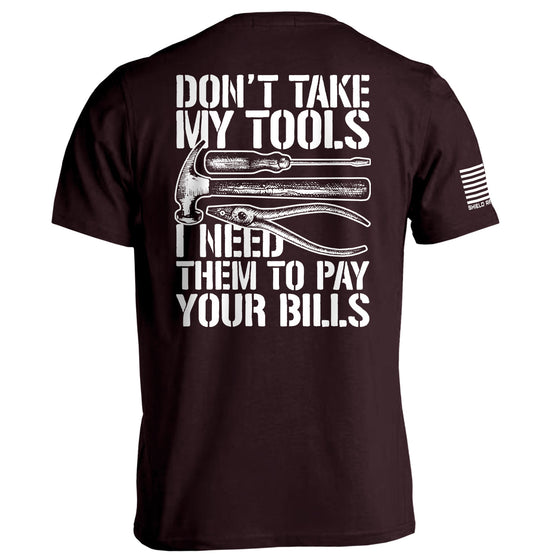 Don't Take My Tools Shirts