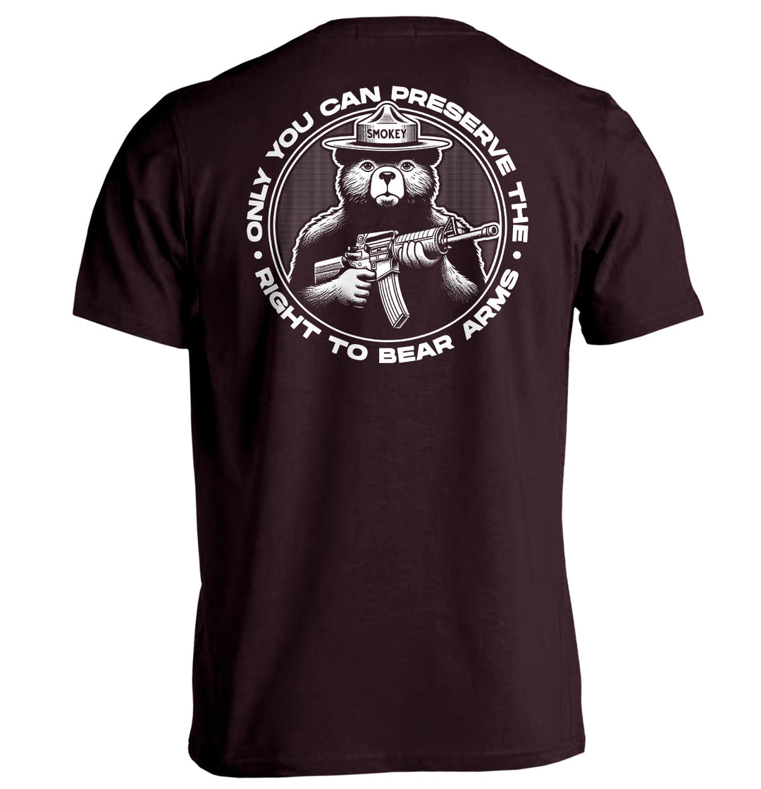 Only You Can Preserve the Right to Bear Arms Shirts