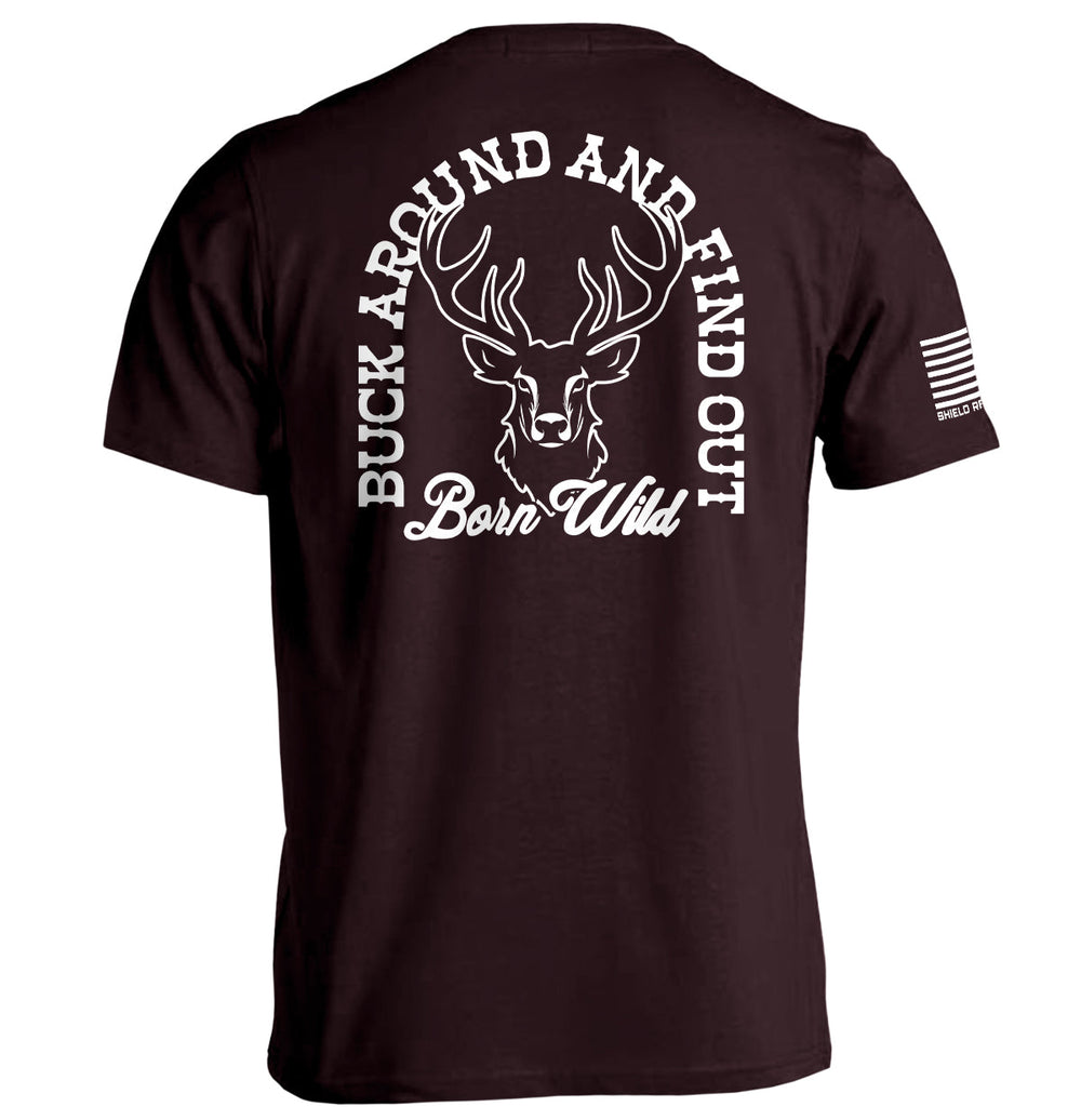 Buck Around And Find Out Shirts