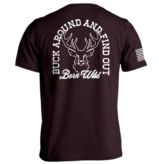 Buck Around And Find Out Shirts