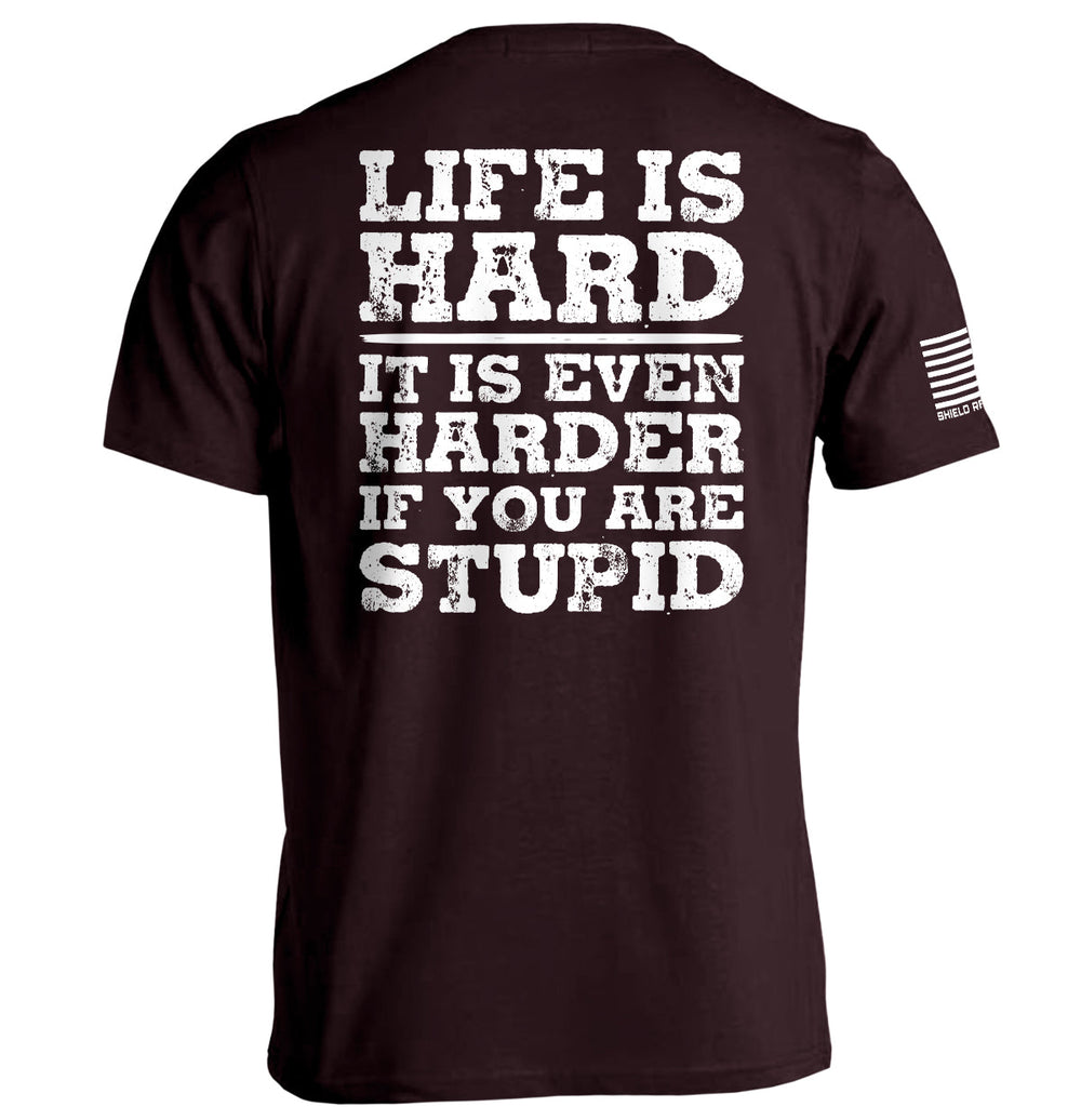 Life Is Hard Shirts