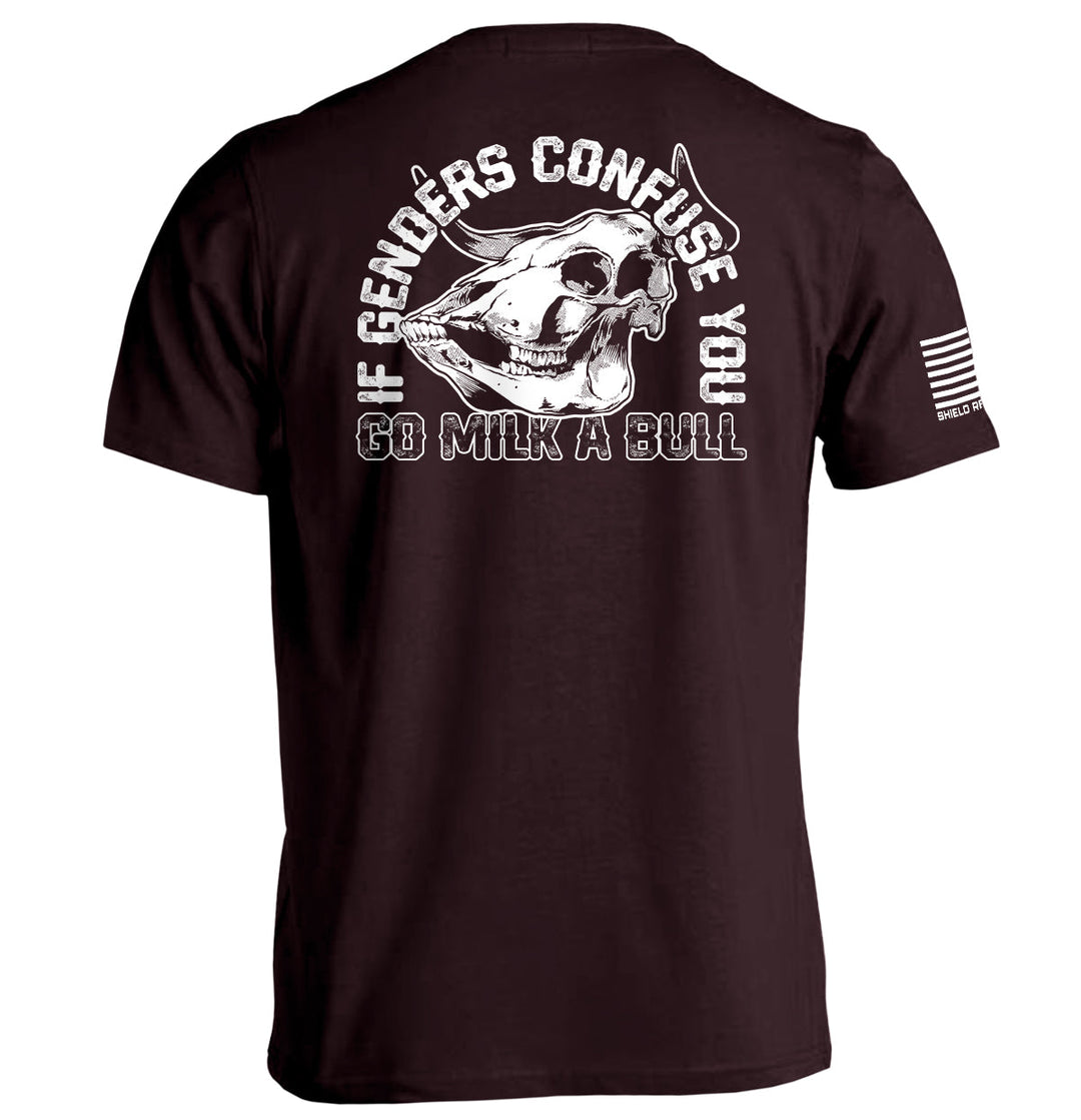 If Genders Confuse You Go Milk A Bull Shirts