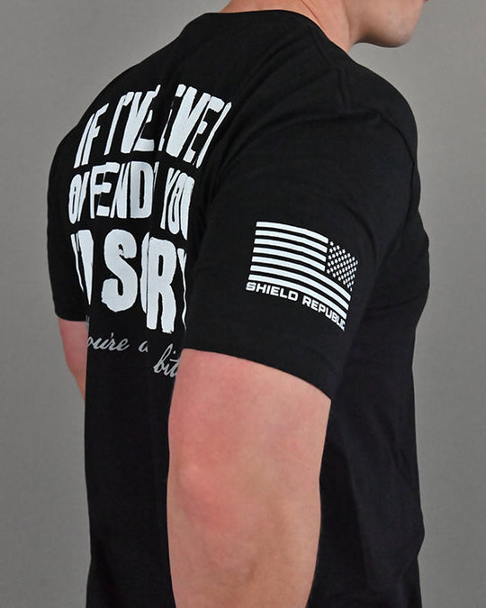 If I've Ever Offended You I'm Sorry Shirts