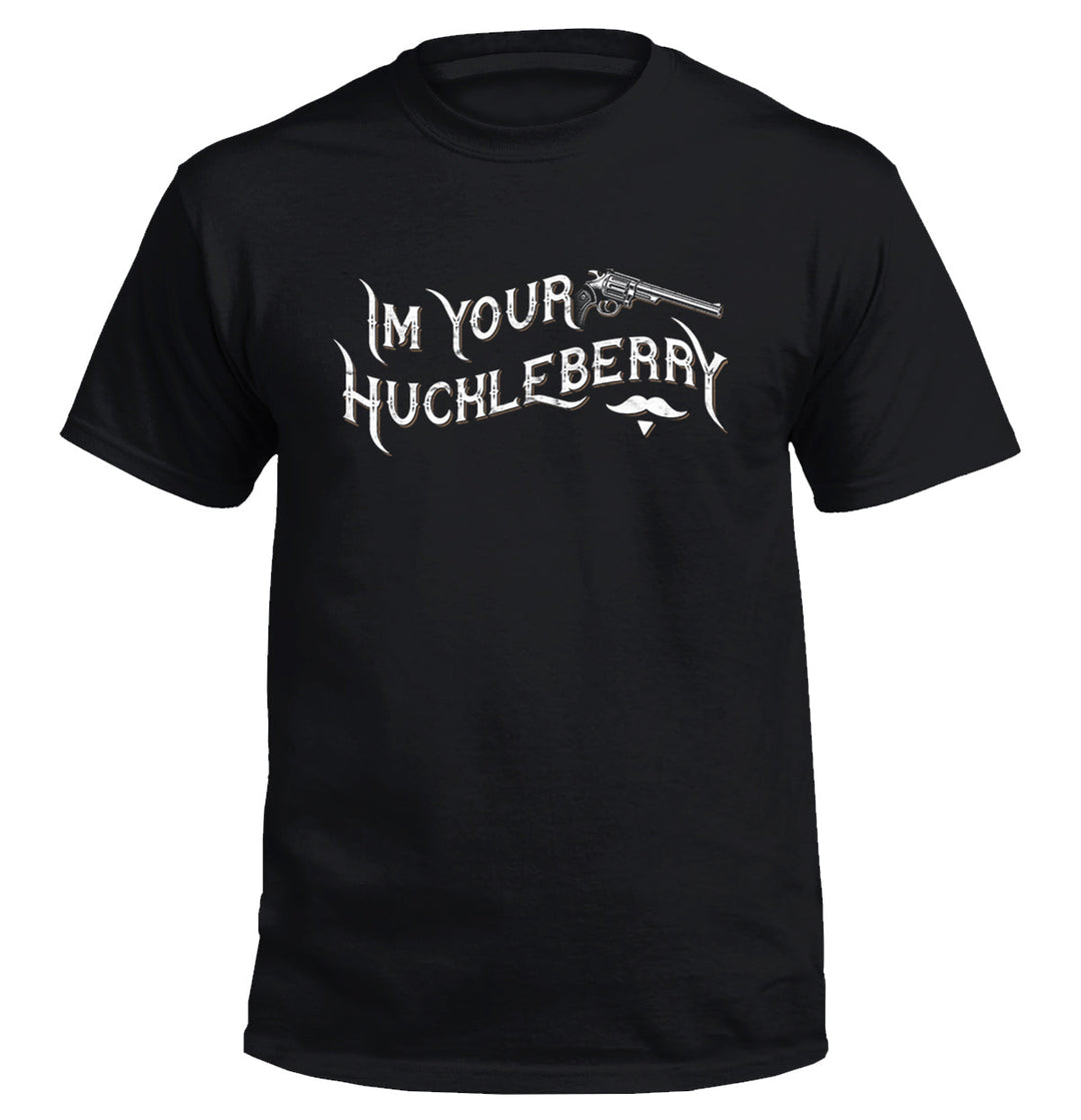 I'm your Huckleberry