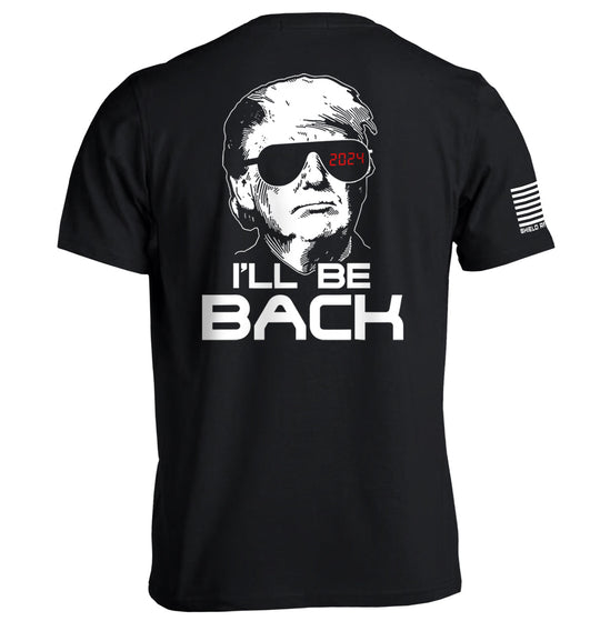 I'll Be Back Shirts