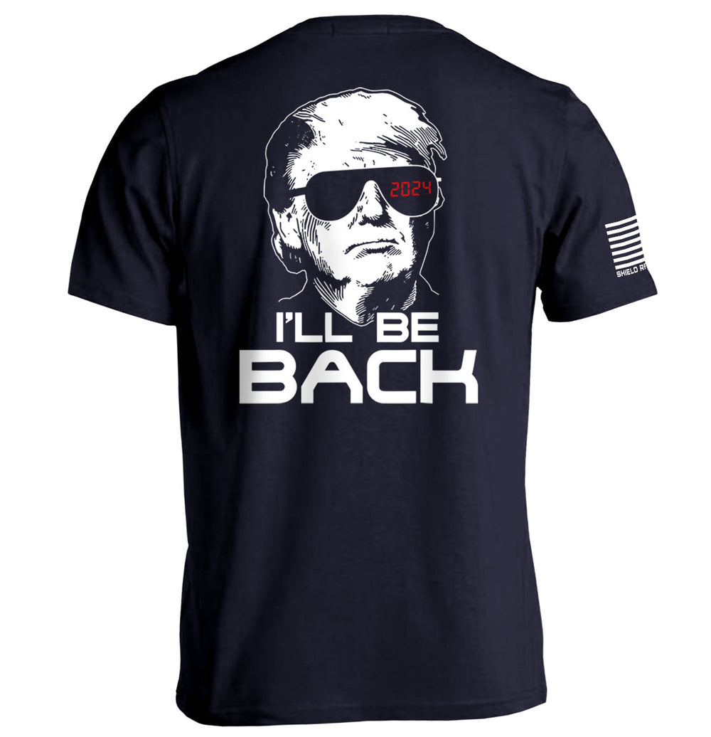 I'll Be Back Shirts