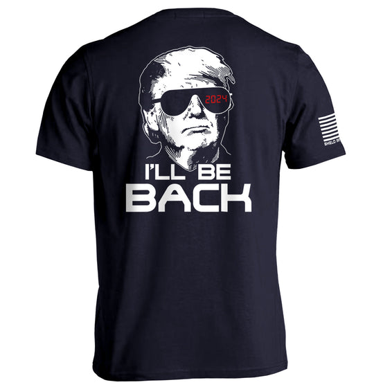 I'll Be Back Shirts