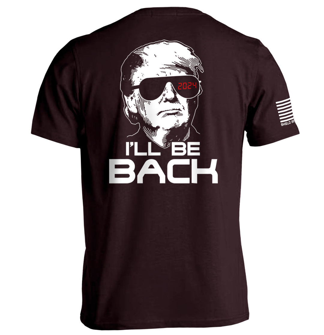 I'll Be Back Shirts