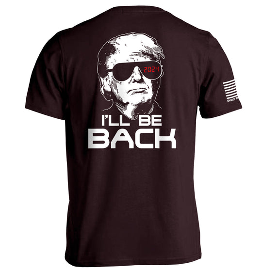 I'll Be Back Shirts