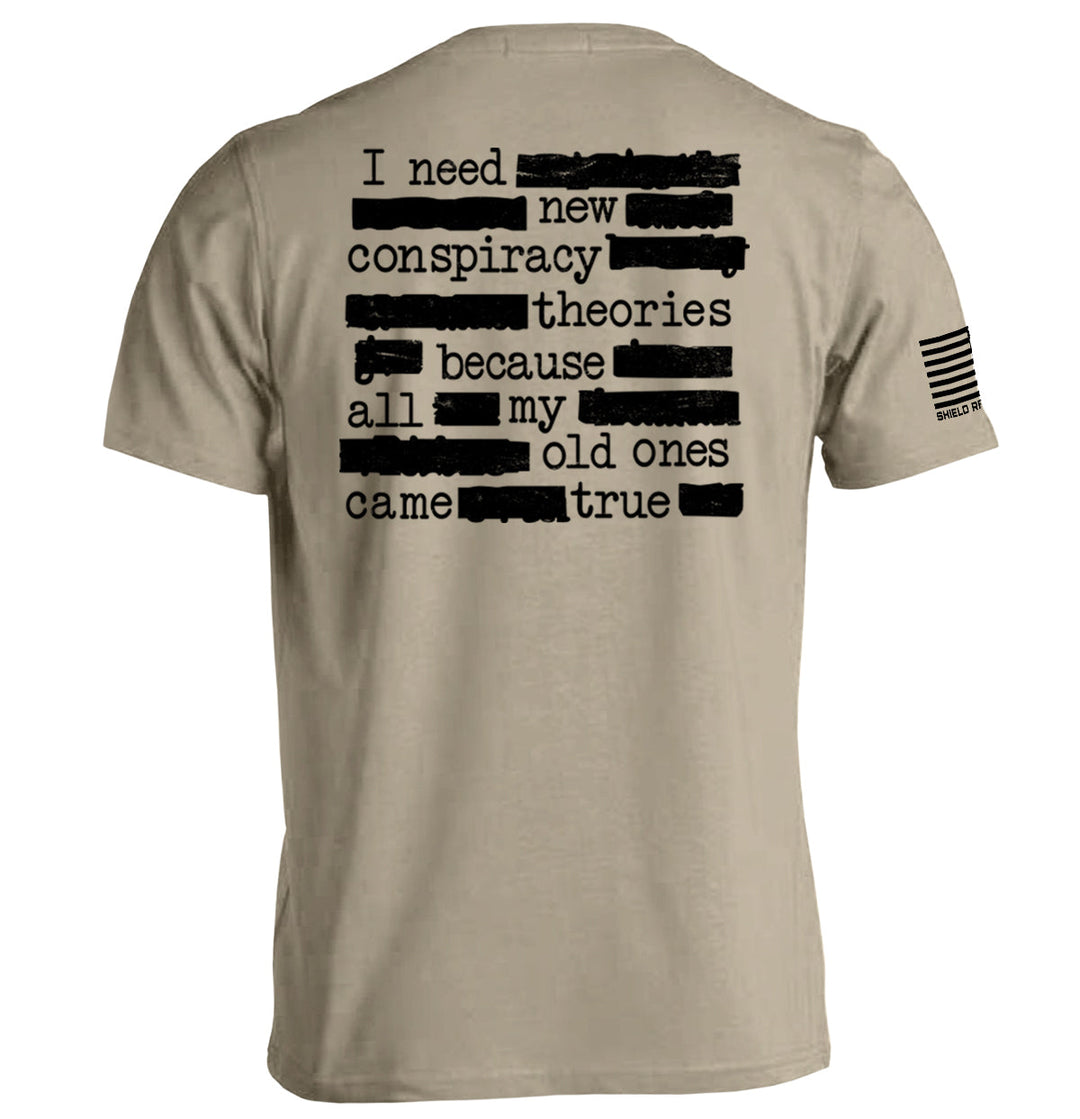 I Need More Conspiracy Theories Shirts
