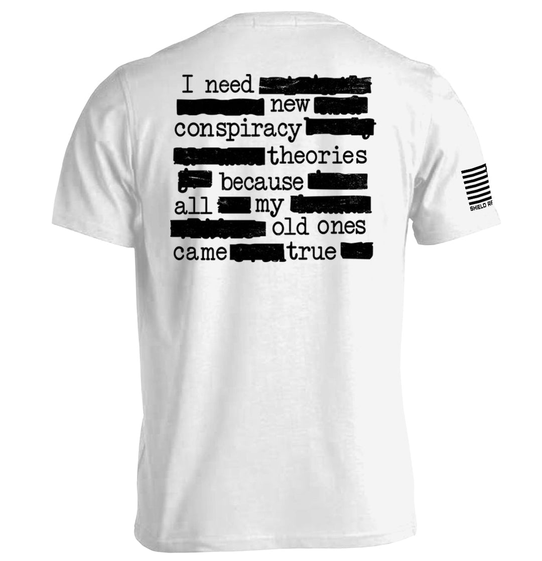 I Need More Conspiracy Theories Shirts
