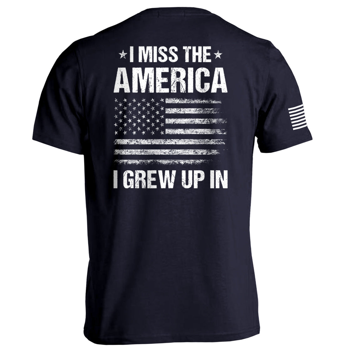 I Miss the America I Grew Up In Shirts
