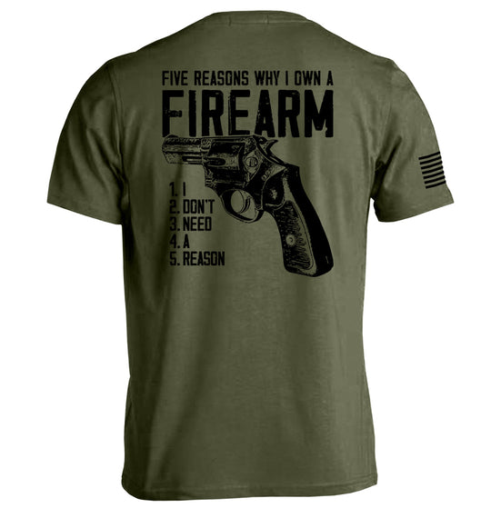 Five Reasons Why I Own A Firearm Shirts