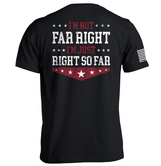 I'm Not Far Right I'm Just Right So Far