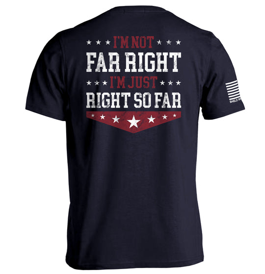 I'm Not Far Right I'm Just Right So Far