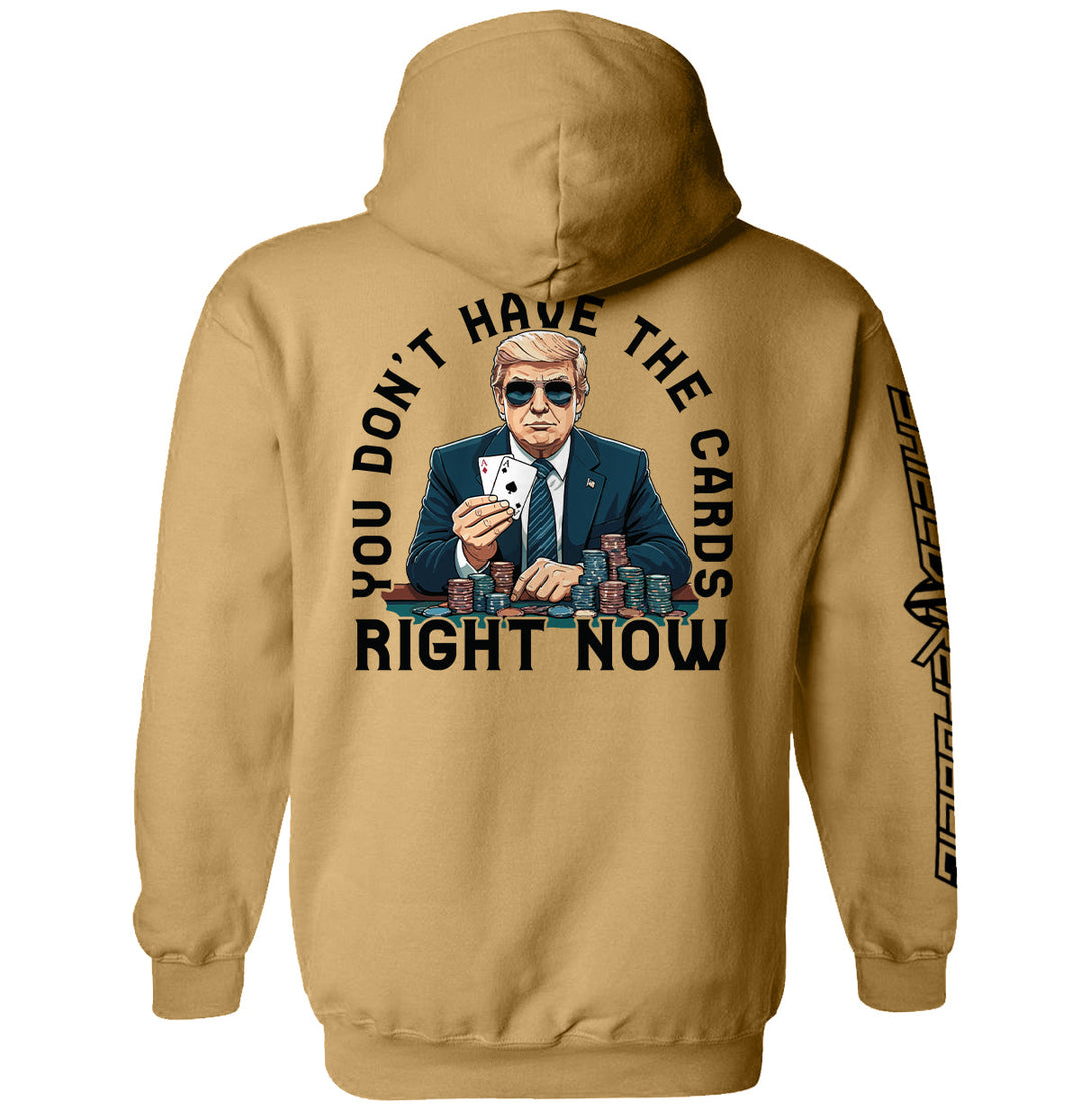 You Don't Have The Cards Right Now Shirts