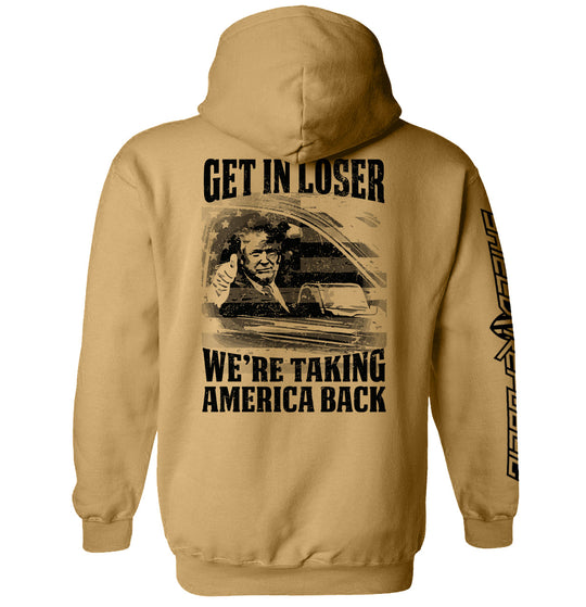 Get In Loser We're Taking America Back Shirts