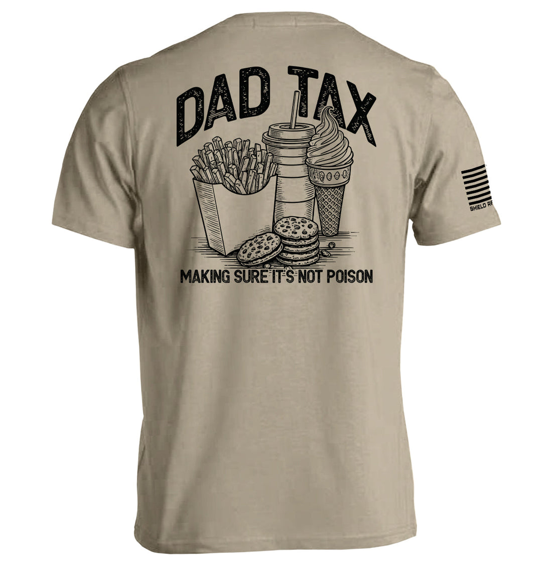 Dad Tax Making Sure It's Not Poison Shirts