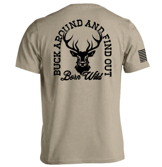 Buck Around And Find Out Shirts
