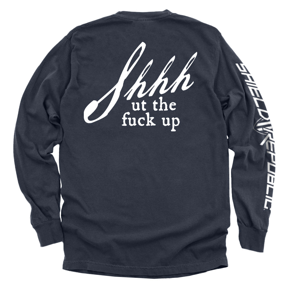 Shh-ut The Fuck Up Shirts
