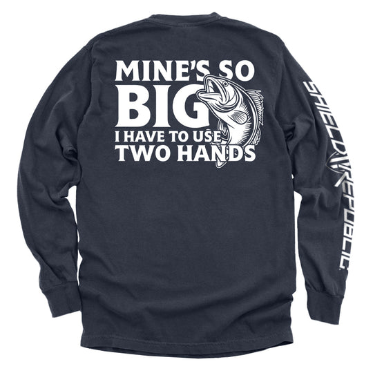 Mine's So Big I Have To Use Two Hands
