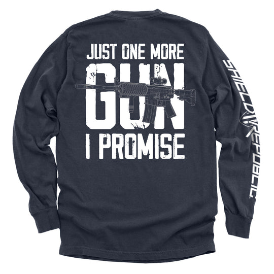Just One More Gun I Promise Shirts