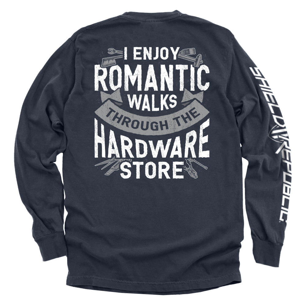 I Enjoy Romantic Walks through the Hardware Store Shirts