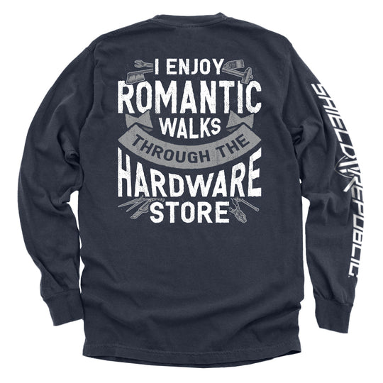 I Enjoy Romantic Walks through the Hardware Store Shirts