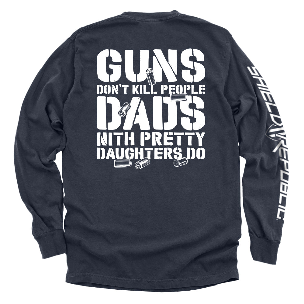 Guns Don't kill, Dads With Daughters Do